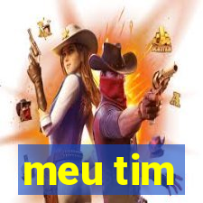 meu tim